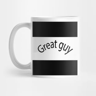 Great guy Mug